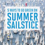 Have a 'Green' Summer Sailstice with Sailors for the Sea